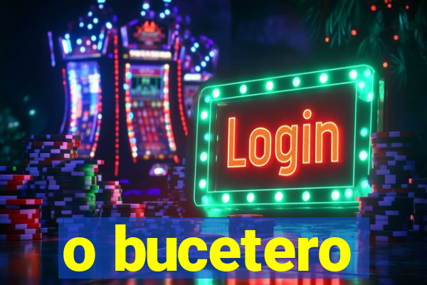 o bucetero